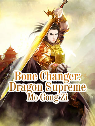 Bone Changer: Dragon Supreme